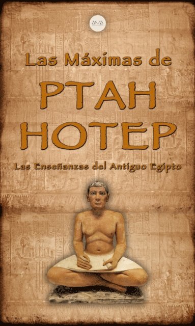 Las MÃ¡ximas de Ptahhotep (häftad)