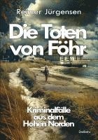 Die Toten von F�hr - Kriminalf�lle aus dem Hohen Norden (h�ftad)