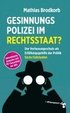 Gesinnungspolizei im Rechtsstaat?