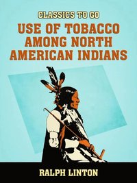 Use of Tobacco among North American Indians (e-bok)