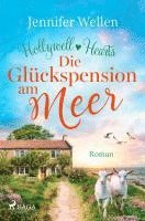 Die Gl�ckspension am Meer - Hollywell Hearts 2 (h�ftad)