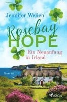 Rosebay Hope - Ein Neuanfang in Irland (h�ftad)