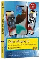 Dein iPhone 13, 13 Pro, 13 Pro Max, 13 mini - Einfach alles k�nnen (h�ftad)