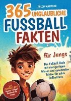 365 unglaubliche Fußball Fakten für Jungs! Das Fußball Buch mit einzigartigem Wissen und spannenden Fakten für echte Fußballfans (ideales Fußball Geschenk für Jungen) (häftad)