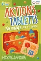 Aktionstabletts für Kinder von 2 - 6 Jahren: 100 geniale Lerntabletts