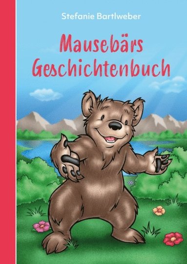 Mausebÿrs Geschichtenbuch (inbunden)