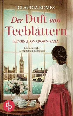 Duft von Teeblättern Ein historischer Liebesroman im England des 19. Jahrhunderts (häftad)