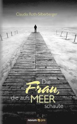 Die Frau, die aufs Meer schaute (häftad)