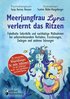 Meerjungfrau Lyra verlernt das Ritzen - Fabelhafte Soforthilfe und nachhaltige Ma�nahmen bei selbstverletzendem Verhalten, Essst�rungen, Zw�ngen und anderen St�rungen