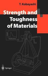 Strength and Toughness of Materials (inbunden)