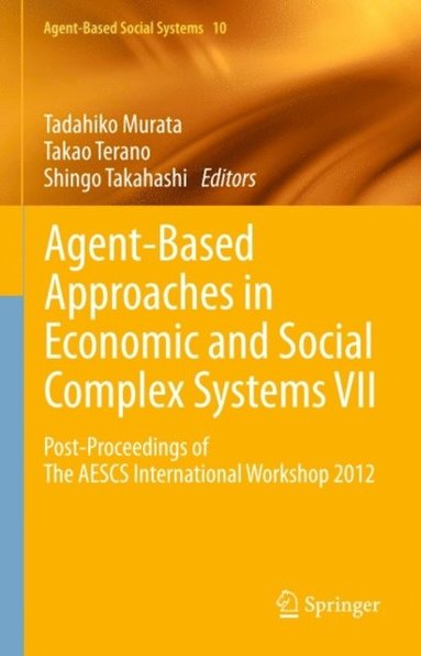 Agent-Based Approaches in Economic and Social Complex Systems VII (e-bok)