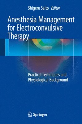 Anesthesia Management for Electroconvulsive Therapy (inbunden)