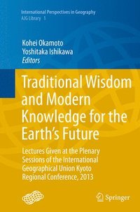 Traditional Wisdom and Modern Knowledge for the Earths Future (hftad)