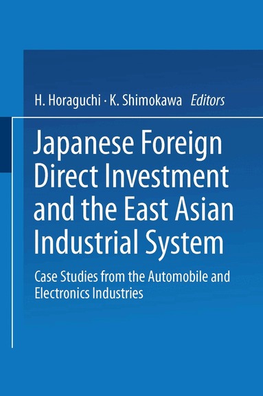 Japanese Foreign Direct Investment and the East Asian Industrial System (h�ftad)