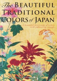 The Beautiful Traditional Colors of Japan (häftad)