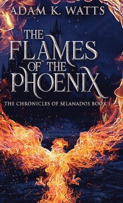 Flames Of The Phoenix (h�ftad)