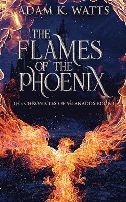 Flames Of The Phoenix (h�ftad)