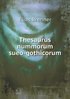Thesaurus nummorum sueo-gothicorum