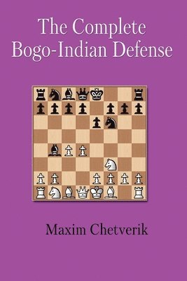 Complete Bogo-Indian Defense (häftad)