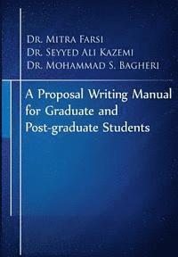 A Proposal Writing Manual for Graduate and Post-graduate Students: A Review of APA And Proposal Writing Principles (hftad)