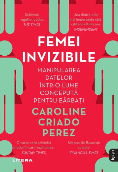 FEMEI INVIZIBILE - Manipularea datelor intr-o lume conceput? pentru b?rbati (inbunden)
