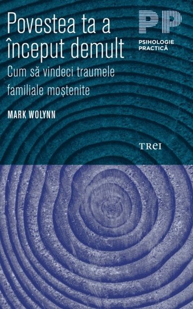 Povestea ta a ÿnceput demult. Cum s? vindeci traumele familiale mo?tenite (inbunden)