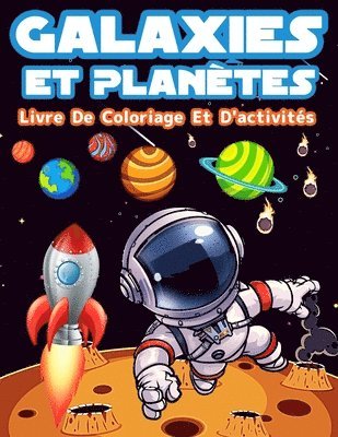 Livre D'activites Et De Coloriage Galaxies Et Planetes Pour Les Enfants (hftad)