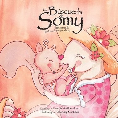 Búsqueda de Somy, un cuento de madres solteras por elección (häftad)