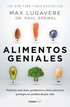 Alimentos Geniales: Vuélvete Más Listo, Productivo Y Feliz Mientras Proteges Tu Cerebro de Por Vida / Genius Foods: Become Smarter, Happier, and More