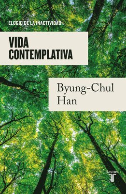 Vida Contemplativa: Elogio de la Inactividad / Contemplative Life: A Praise to I Dleness (h�ftad)