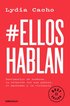#Elloshablan. Testimonios de Hombres, La Relaci�n Con Sus Padres, El Machismo Y La Violencia / #Menspeak: Testimonies of Men