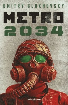 Metro 2034 (Novela / A Novel) (inbunden)