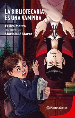La Bibliotecaria Es Una Vampira / The Librarian Is a Vampire (inbunden)