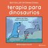 Terapia Para Dinosaurios / Dinosaur Therapy