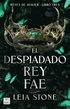 El Despiadado Rey Fae / The Ruthless Fae King