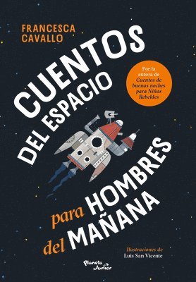 Cuentos del Espacio Para Hombres del Ma�ana / Stellar Stories for Boys of the Future (h�ftad)