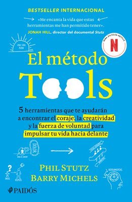 El Mtodo Tools: Cinco Herramientas Que Te Ayudarn a Encontrar El Coraje, La Creatividad Y La Fuerza de Voluntad Para Impulsar Tu Vida Hacia Delante / The Tools (inbunden)
