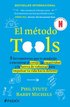El Mtodo Tools: Cinco Herramientas Que Te Ayudarn a Encontrar El Coraje, La Creatividad Y La Fuerza de Voluntad Para Impulsar Tu Vida Hacia Delante / The Tools