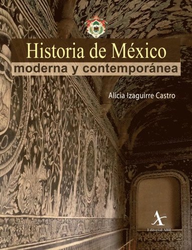 Historia de MÃ©xico moderna y contemporÃ¡nea (häftad)