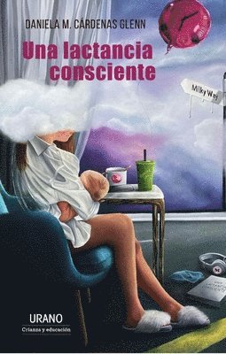 Una Lactancia Consciente (häftad)