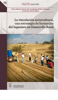 La vinculación sociocultural, una estrategia de formación del Ingeniero en Desarrollo Rural (e-bok)