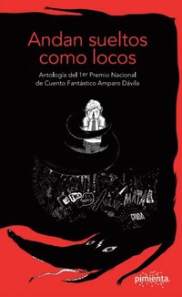 Andan sueltos como locos - Fernando Jimenez, Sairy Carolina Romero, Dan  Lee, Fernando Jose Trujillo, Enrique Adonis Trujillo - Ebok (9786079721510)  | Bokus