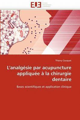 L'Analg?sie Par Acupuncture Appliqu?e ? La Chirurgie Dentaire (häftad)