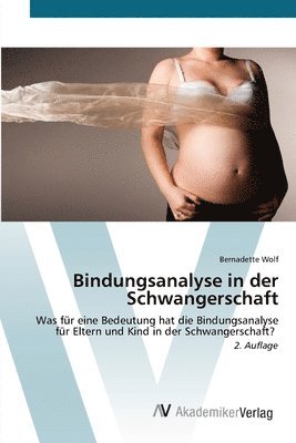 Bindungsanalyse in der Schwangerschaft (h�ftad)