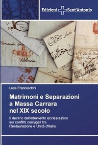 Matrimoni e Separazioni a Massa Carrara nel XIX secolo (häftad)
