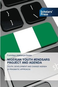 Nigerian Youth #Endsars Project and Agenda (häftad)