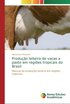 Produo leiteira de vacas a pasto em regies tropicais do Brasil