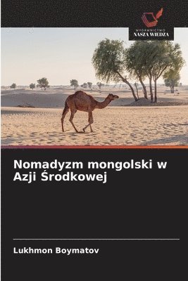 Nomadyzm mongolski w Azji ?rodkowej (h�ftad)
