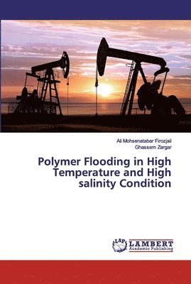 Polymer Flooding in High Temperature and High salinity Condition (hftad)