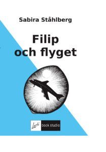 Filip och flyget (inbunden)
